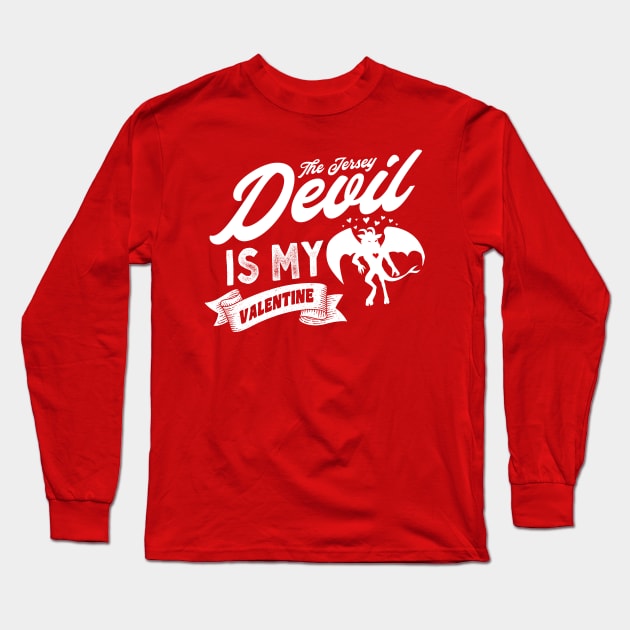 The Jersey Devil Is My Valentine Long Sleeve T-Shirt by Strangeology